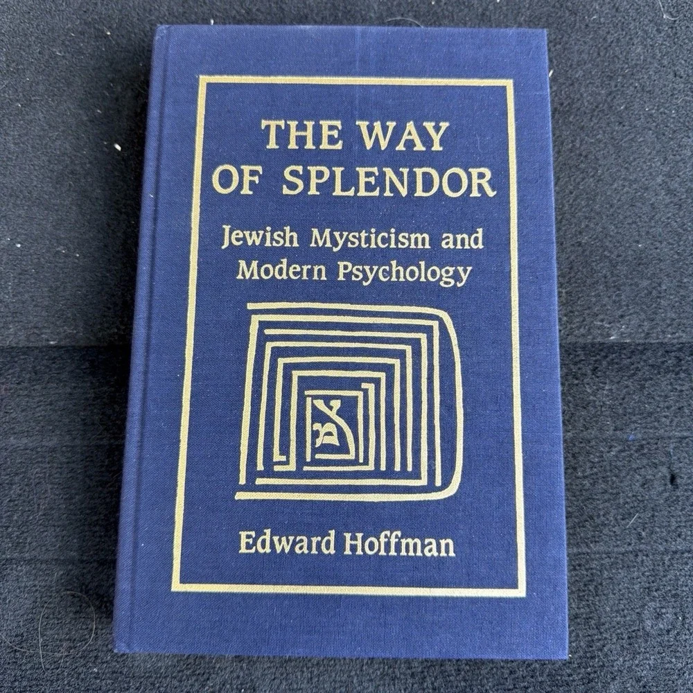 The Way‎ Of Splendor: Jewish Mysticism and Modern Psychology: Hoffman: HB: 1989